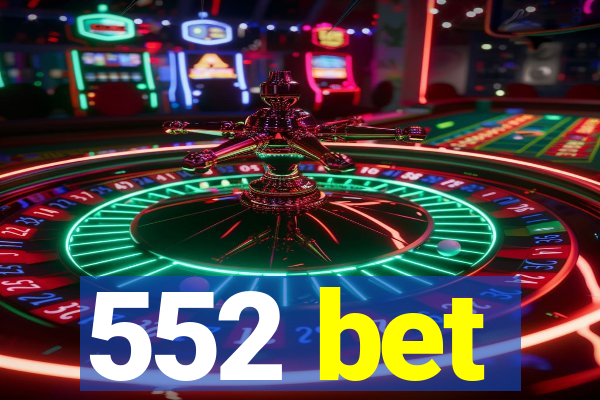 552 bet