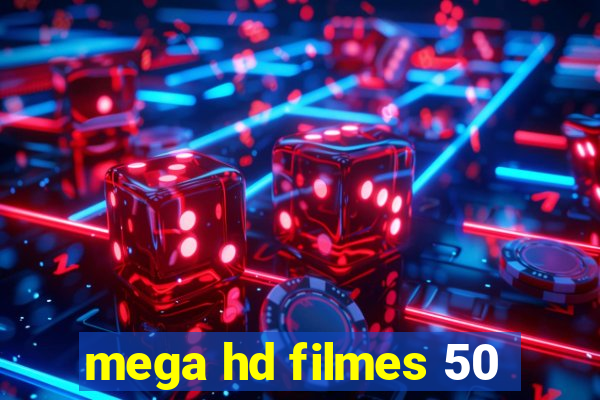 mega hd filmes 50