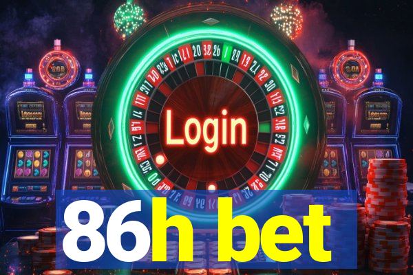 86h bet