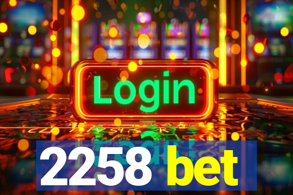 2258 bet