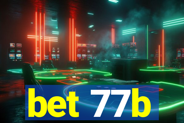 bet 77b