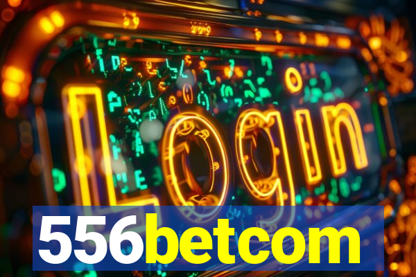 556betcom