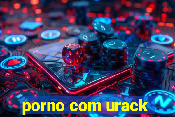 porno com urack