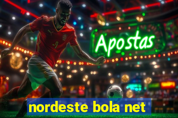 nordeste bola net