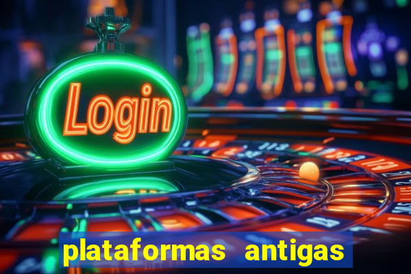 plataformas antigas de jogos slots