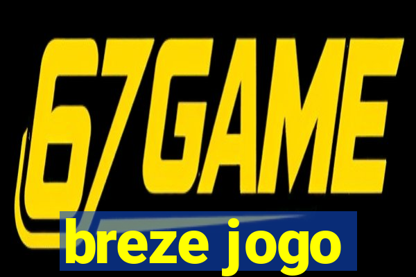 breze jogo