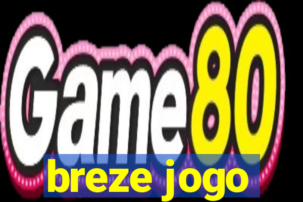 breze jogo