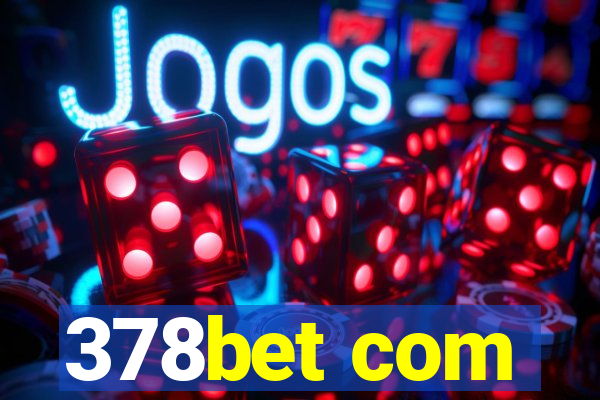 378bet com