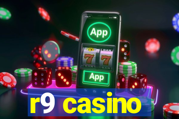 r9 casino