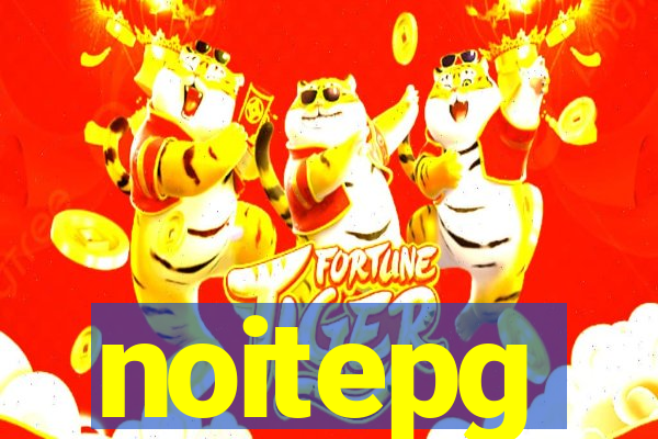 noitepg