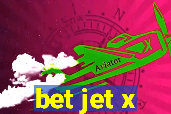 bet jet x