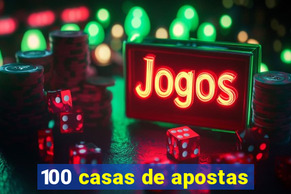 100 casas de apostas