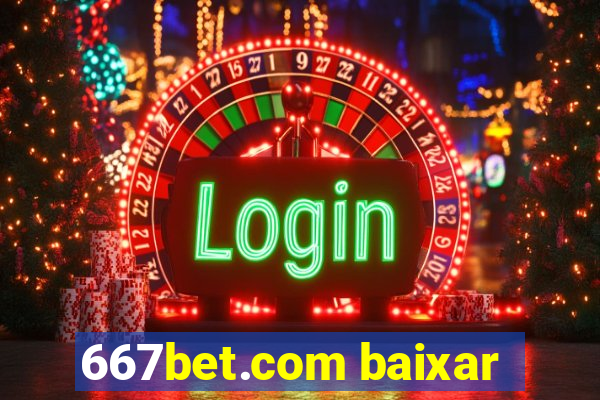 667bet.com baixar