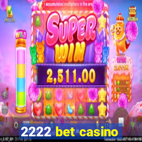 2222 bet casino