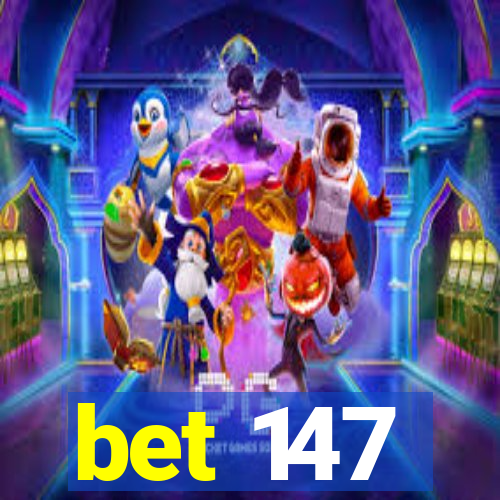 bet 147