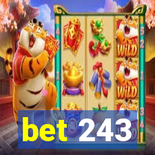 bet 243