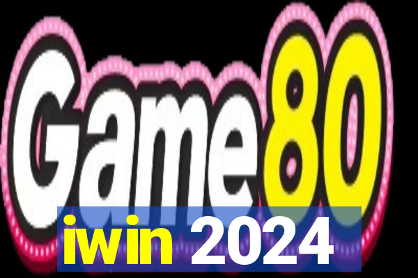 iwin 2024