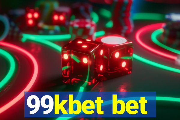 99kbet bet