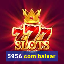 5956 com baixar