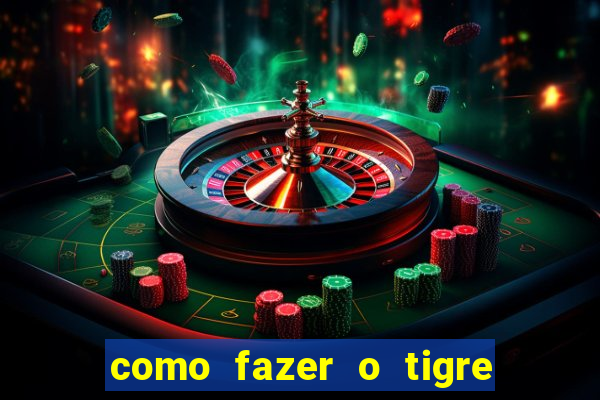 como fazer o tigre soltar a carta no fortune tiger