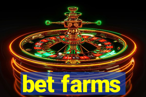 bet farms