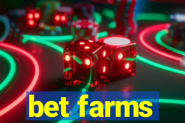 bet farms