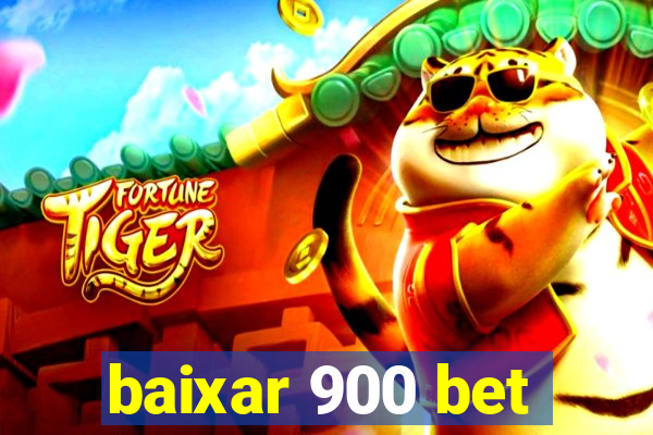 baixar 900 bet