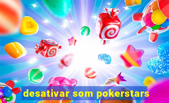 desativar som pokerstars