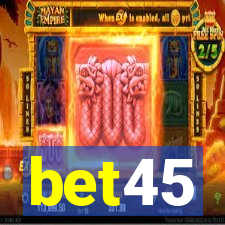 bet45