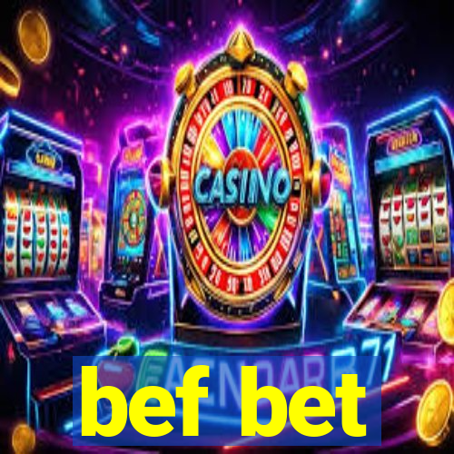 bef bet