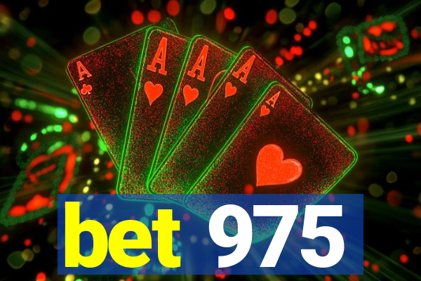 bet 975