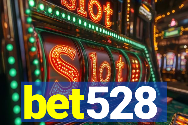 bet528