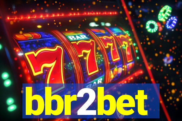 bbr2bet