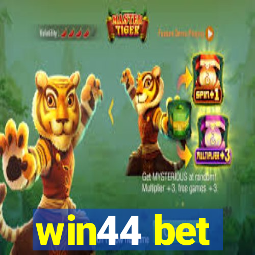 win44 bet