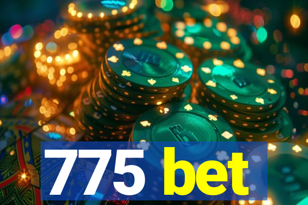 775 bet