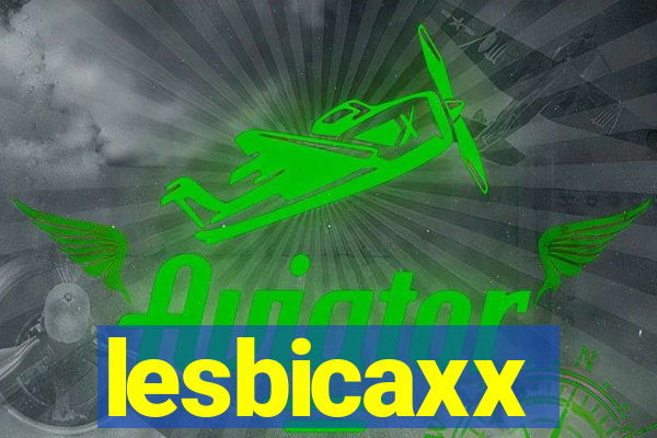 lesbicaxx