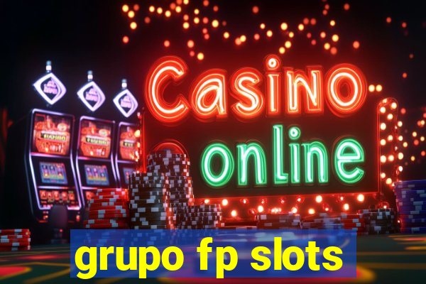 grupo fp slots