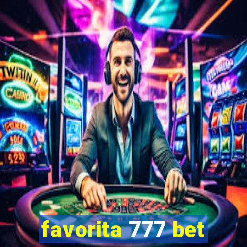 favorita 777 bet