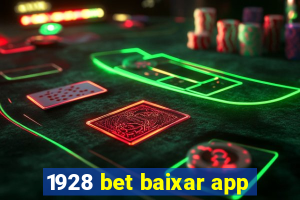 1928 bet baixar app