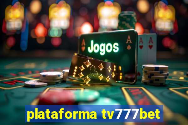 plataforma tv777bet