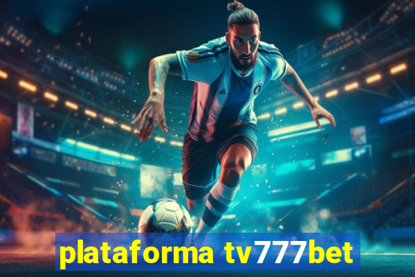 plataforma tv777bet