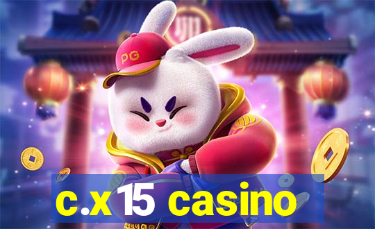 c.x15 casino