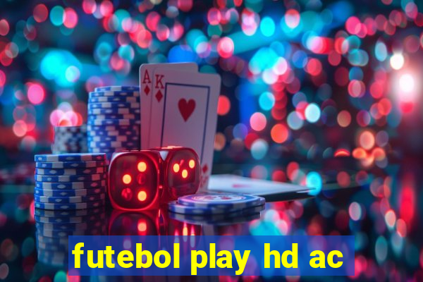 futebol play hd ac