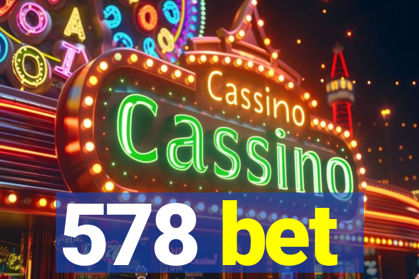 578 bet