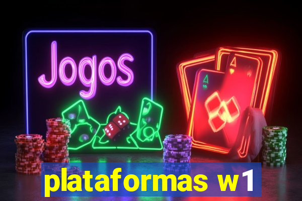 plataformas w1