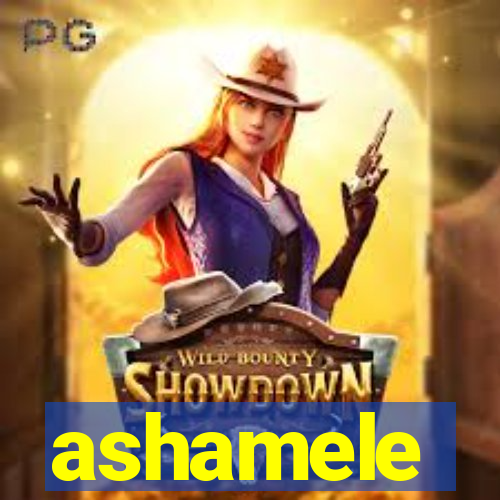 ashamele