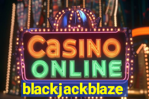 blackjackblaze