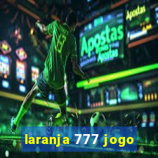 laranja 777 jogo