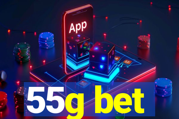 55g bet