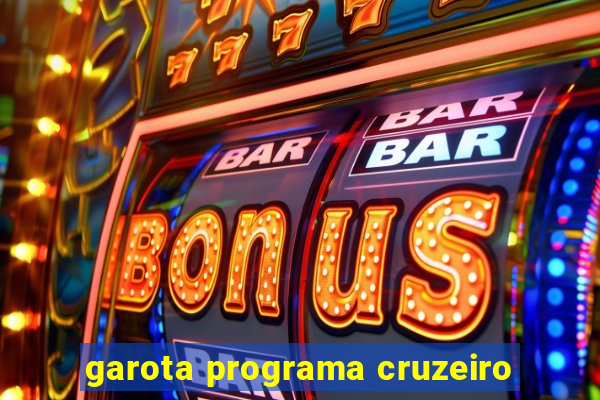 garota programa cruzeiro